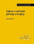 Zákon o ochraně přírody a krajiny. Praktický komentář - Jitka Jelínková, Wolters Kluwer ČR, 2021