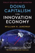 Doing Capitalism in the Innovation Economy - William H. Janeway, 2018