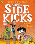 The Super Sidekicks: Trial of Heroes - Gavin Aung Than, Puffin Books, 2021