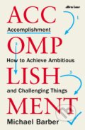 Kniha: Accomplishment (Michael Barber). Allen Lane, 2021