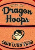 Dragon Hoops - Gene Luen Yang, Roaring Brook, 2020