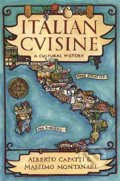 Italian Cuisine - Alberto Capatti, Massimo Montanari, Columbia University Press, 2003