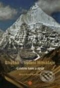 Bhútán - Volání Himálaje - Nina Nohejlová, Karel Nohejl, Nina Nohejlová, 2010