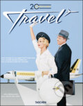 20th Century Travel: 100 Years of Globe-Trotting Ads - Allison Silver, Taschen, 2010