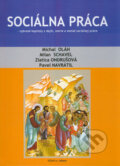 Sociálna práca - Michal Oláh, Milan Schavel, Zlatica Ondrušová, Pavel Navrátil, 2009