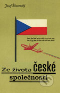 Ze života české společnosti - Josef Škvorecký, Albatros CZ, 2010
