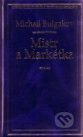 Mistr a Markétka - Michail Bulgakov, Odeon CZ, 2008