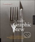 Kniha: The Designer's Graphic Stew (Timothy Samara). Rockport, 2010