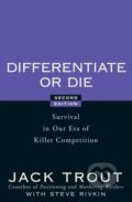 Differentiate or Die - Jack Trout, Steve Rivkin, John Wiley & Sons