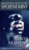 Krevní pouta: Kniha čtvrtá - Tanya Huffová, 2010