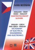 Anglicko-český česko-anglický elektrotechnický slovník - Ivan Bošňák, Montanex, 2003