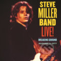 Steve Miller Band: Live / Breaking Ground - Steve Miller Band, Hudobné albumy, 2021
