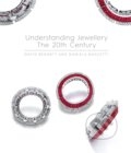 Understanding 20th Century Jewellery - David Bennett, Daniela Mascetti, ACC Art Books, 2021