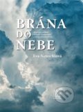 Kniha: Brána do nebe (Eva Neuschlová). SOLITON-TEAM, 2021