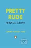 Pretty Rude - Rebecca Elliott, Penguin Books, 2021