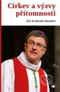 Církev a výzvy přítomnosti - Éric de  Moulins-Beaufort, Karmelitánské nakladatelství, 2021