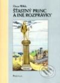 Kniha: Šťastný princ a iné rozprávky – The Happy Prince And Other Tales (Oscar Wilde), 2001