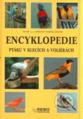 Encyklopedie ptáků v klecích a voliérách - Esther Verhoef-Verhallenová, Rebo, 1999