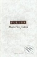 Kniha: Morálka práva (Lon L. Fuller). OIKOYMENH, 1998