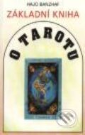 Základní kniha o tarotu - Hajo Banzhaf, 1994