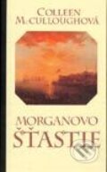 Kniha: Morganovo šťastie (Colleen McCullough). Ikar, 2001