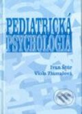 Pediatrická psychológia - Ivan Štúr, Viola Zlámalová, 1999
