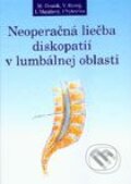 Neoperačná liečba diskopatií v lumbálnej oblasti - Kolektív autorov, Petrus, 2001
