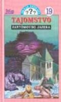 Traja pátrači 19: Tajomstvo fantómovho jazera - Robert Arthur, Slovenské pedagogické nakladateľstvo - Mladé letá, 1997