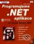 Kniha: Programujeme .NET aplikace (Dalibor Kačmář)