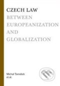Czech law between Europeanization and globalization - Michal Tomášek a kol., Karolinum, 2010