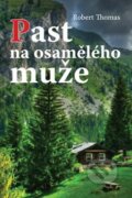 Kniha: Past na osamělého muže (Robert Thomas). Akcent, 2010