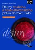 Dějiny českého a československého práva do r. 1945 - Karel Malý a kolektív, Leges, 2010