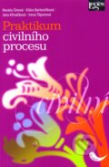Kniha: Praktikum civilního procesu (Renáta Šínová a kolektív). Leges, 2009
