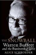 The Snowball - Warren Buffett and the Business of Life - Alice Schroeder, Bantam Press, 2008