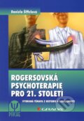 Rogersovská psychoterapie pro 21. století - Daniela Šiffelová, Grada, 2010