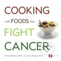 Cooking with Foods That Fight Cancer - Richard Béliveau, Denis Gingras, McClelland & Stewart, 2007