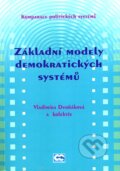 Základní modely demokratických systémů - Vladimíra Dvořáková a kol., 2008