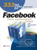 333 tipů a triků pro Facebook - Dominik Dědiček, CPRESS, 2010