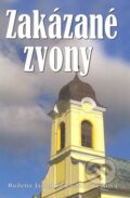 Kniha: Zakázané zvony (Ružena Janiglošová-Moravčíková). Eko-konzult, 2010