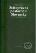 Štátoprávne postavenie Slovenska - Milan Čič, Matica slovenská, 2010