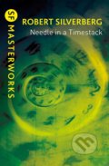Kniha: Needle in a Timestack (Robert Silverberg)