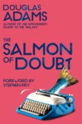 The Salmon of Doubt - Douglas Adams, Pan Macmillan, 2021