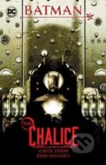 Kniha: Batman: Chalice (Chuck Dixon a Jon Van Fleet). DC Comics, 2021