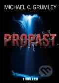 Propast - Michael C. Grumley, CPRESS, 2021