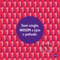 Som single, NOSOM s tým v pohode (Noa dizajn). Noa dizajn, 2021