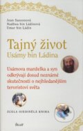 Kniha: Tajný život Usámy bin Ládina (Jea Sassonová, Nadžwa bin Ládinová a Umar bin Ládin). Ikar CZ, 2010