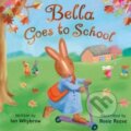 Bella Goes to School - Ian Whybrow, MacMillan, 2010