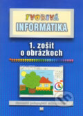 Kniha: Tvorivá informatika (1. zošit o obrázkoch) (Ľ. Salanci)