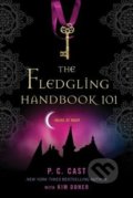 The Fledgling Handbook 101 - P.C. Cast, Atom, 2010