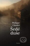 Kniha: Šedé duše (Philippe Claudel). Paseka, 2010